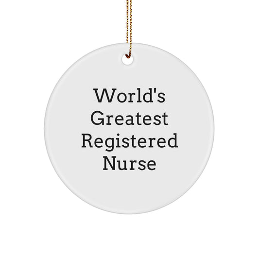 Funny World's Greatest Registered Nurse Circle Ornament, Christmas Unique Gifts from Men, Women, Friends, to Registered Nurses - Image 1