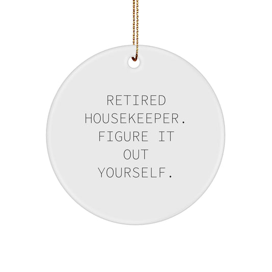 Funny Housekeeper Gifts, Housekeeper Quote Circle Ornament, Gifts from Family for Housekeeper's Christmas - Image 1