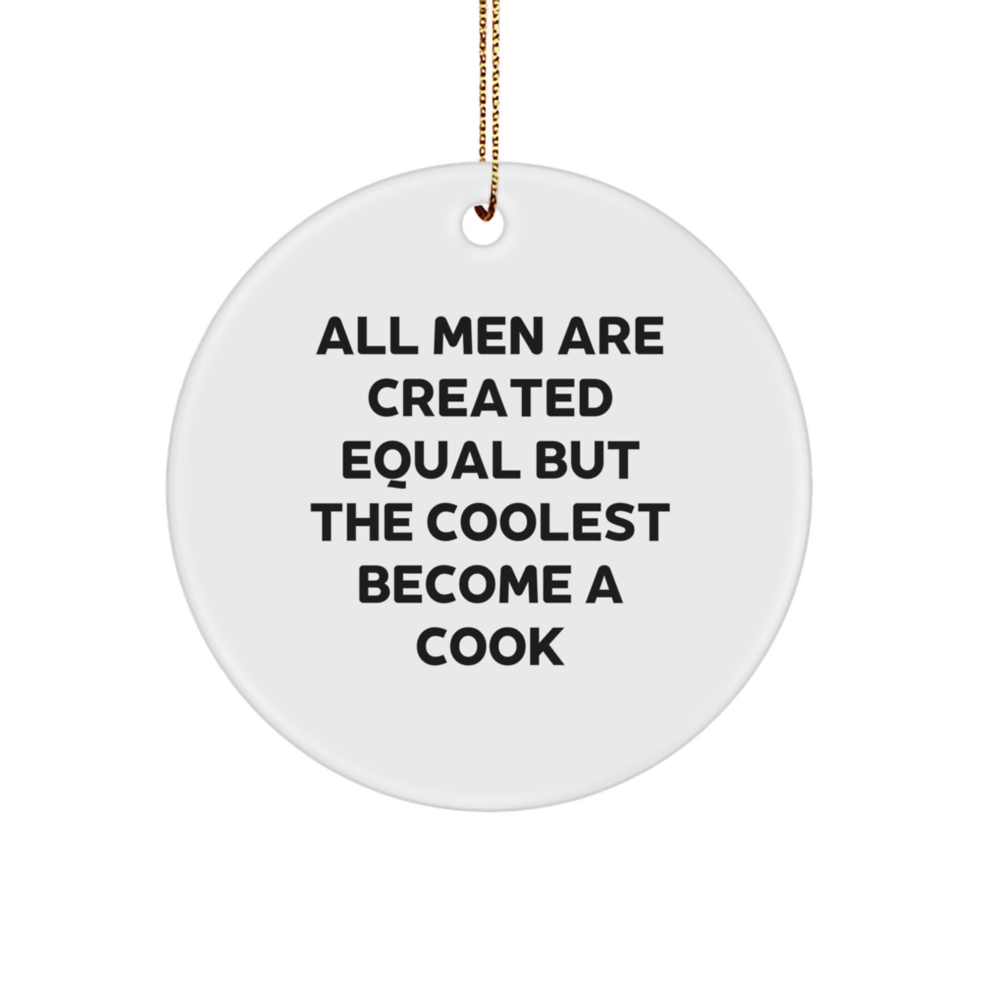 Funny Quote Gifts for Men, Circle Ornament, Cook Enthusiasts, Christmas Unique Gifts, Gifts from Men, Gifts for Cook - Image 1