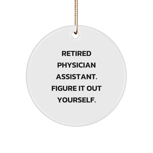 Funny Physician Assistant Gifts from Friends, Men, Women, and Family - Physician Assistant Quote Circle Ornament for Christmas Unique Gift Ideas - Image 1