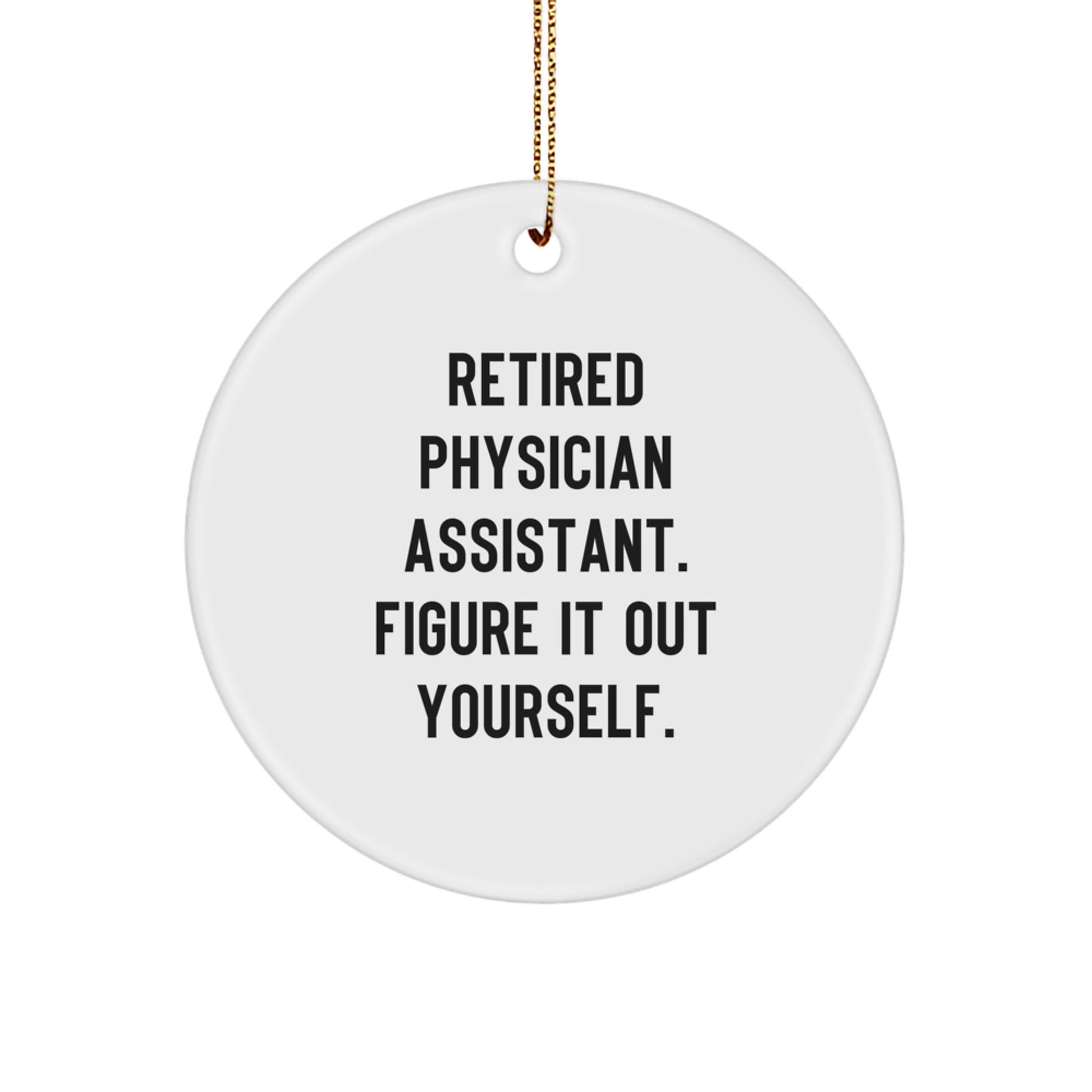 Funny Gifts from Physician Assistant Friends, Gifts for Physician Assistant Women, Circle Ornament Christmas Unique - Image 1