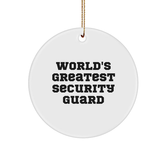 Funny 'World's Greatest Security Guard' Circle Ornament Gifts from Men for Security Guard Friends and Coworkers, Christmas Unique Gifts - Image 1