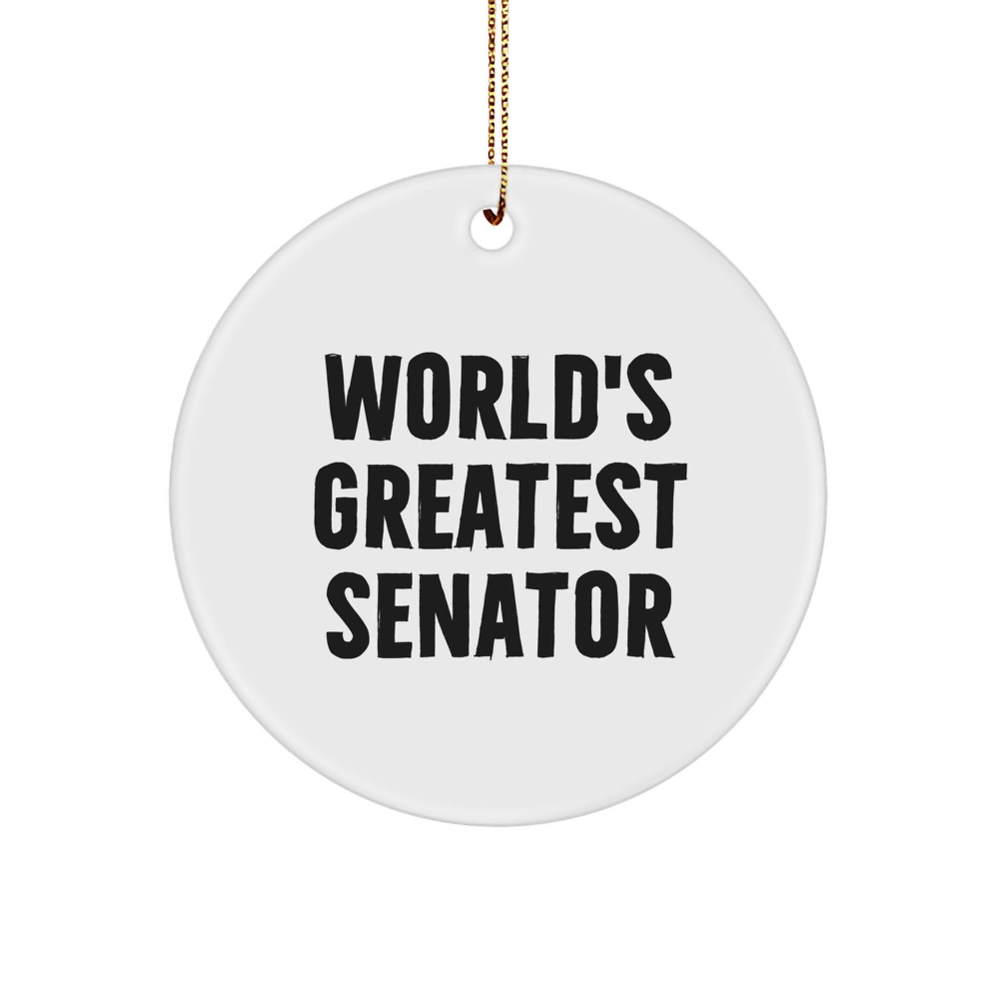 Funny Senator Gifts World's Greatest Senator Christmas Circle Ornament for Senator Friends Family - Image 1