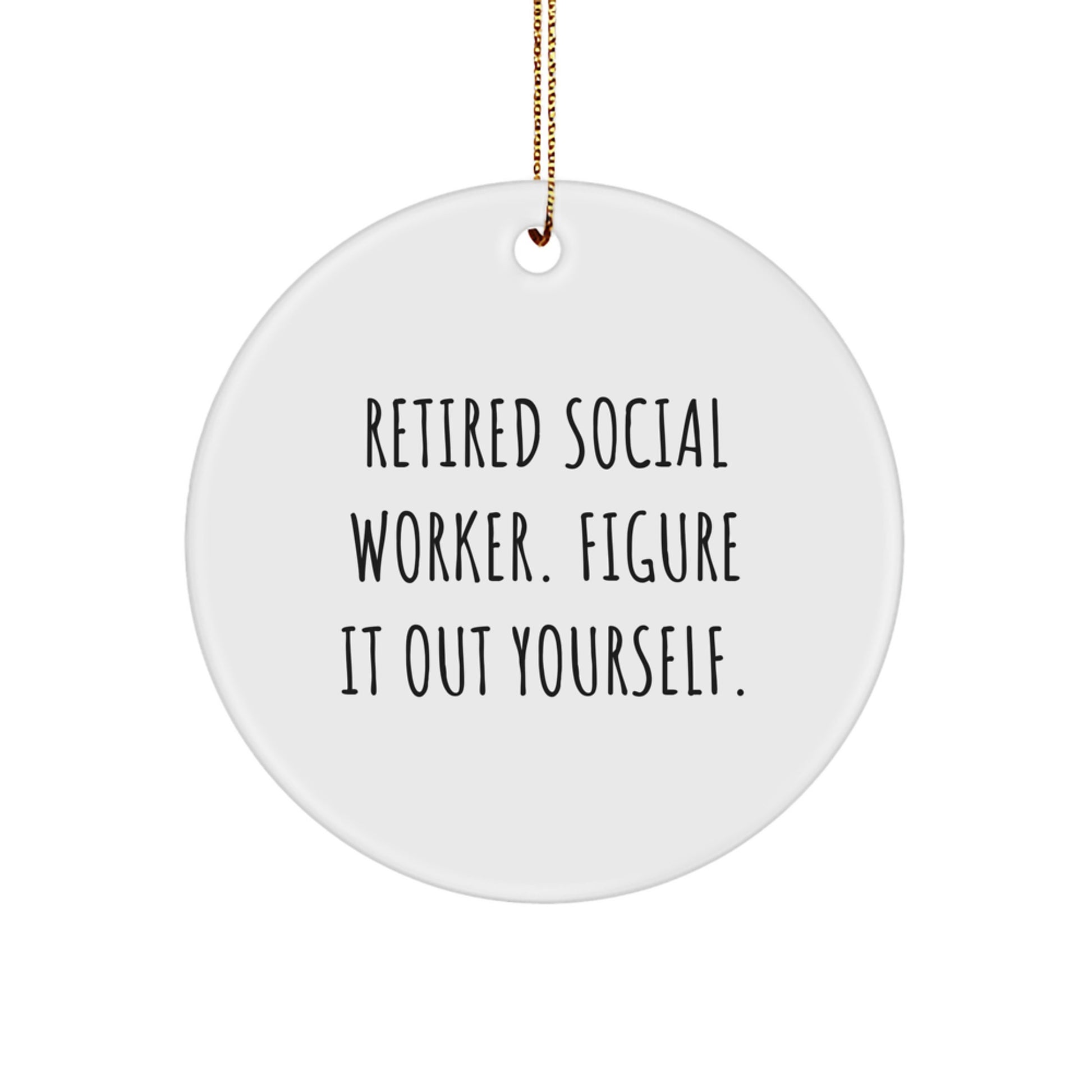 Funny Social Worker Gifts for Coworkers, Christmas Unique Circle Ornaments with Quote 'Figure It Out Yourself' from Friends - Image 1