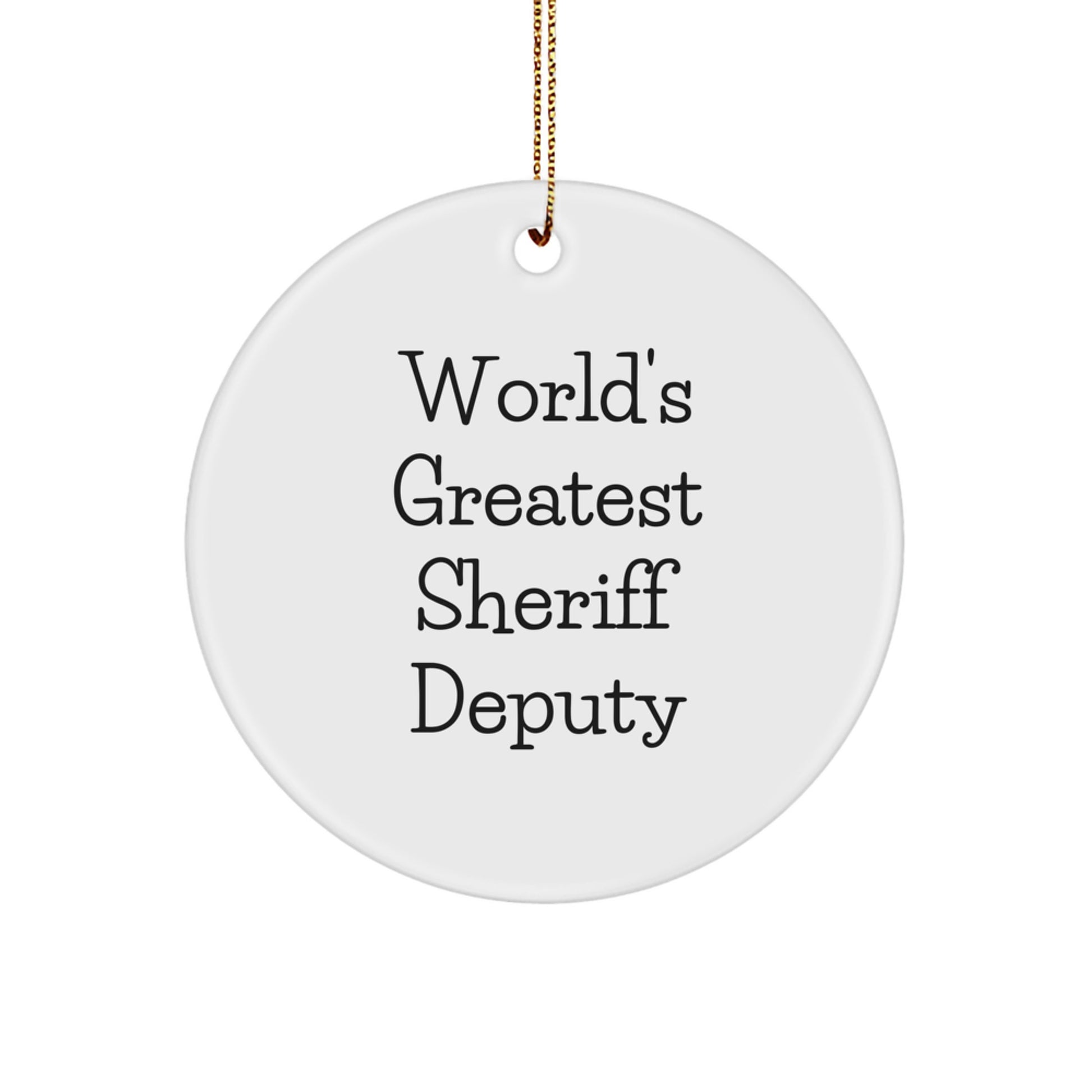 Funny Sheriff Deputy Gifts from Family for Christmas, World's Greatest Sheriff Deputy Circle Ornament, Sheriff Deputy Christmas Unique Gifts - Image 1