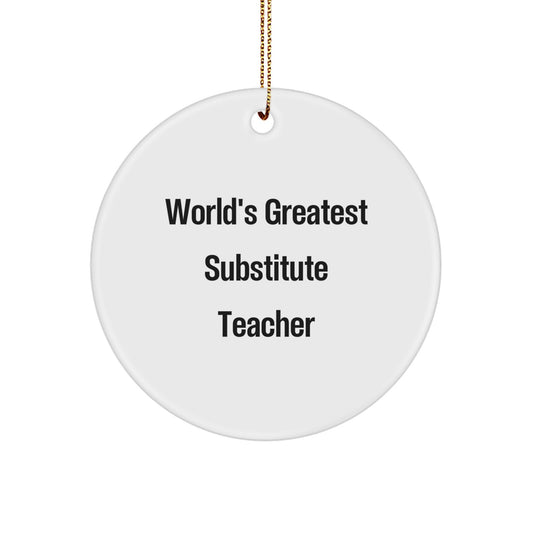 Funny World's Greatest Substitute Teacher Christmas Unique Gifts from Friends with Circle Ornament for Substitute Teacher - Image 1