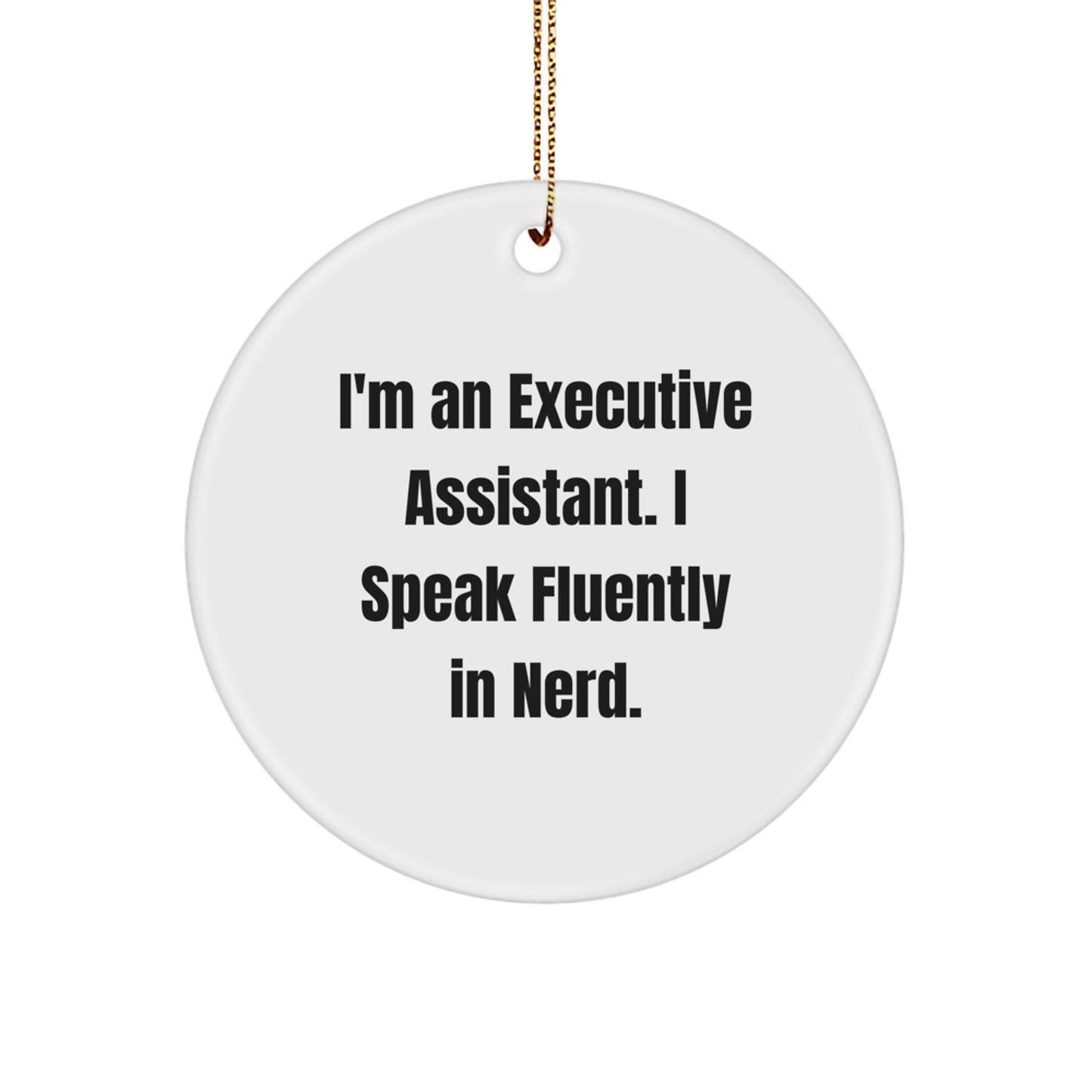 Executive Assistant Gifts from Men, Gifts for Executive Assistant, Funny genius Circle Ornament, Christmas Unique Gifts - Image 1