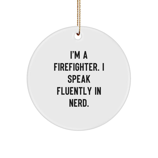 Funny Firefighter Gifts from Men - Unique Circle Ornament for Firefighter Friends' Christmas Unique Gifts - Image 1