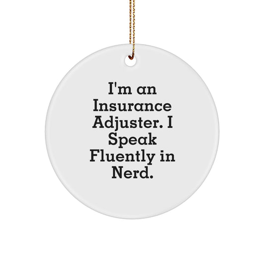 Insurance Adjuster Gifts, Funny Quote Circle Ornament, Gifts from Insurance Adjusters for Men, Unique Christmas Unique Gifts for Insurance Professionals - Image 1