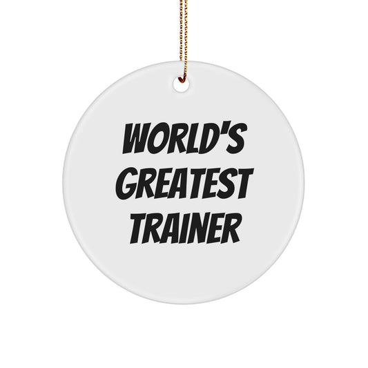Funny Trainer Gifts from Men to Friends - 'World's Greatest Trainer' Circle Ornament, Christmas Unique Presents - Image 1