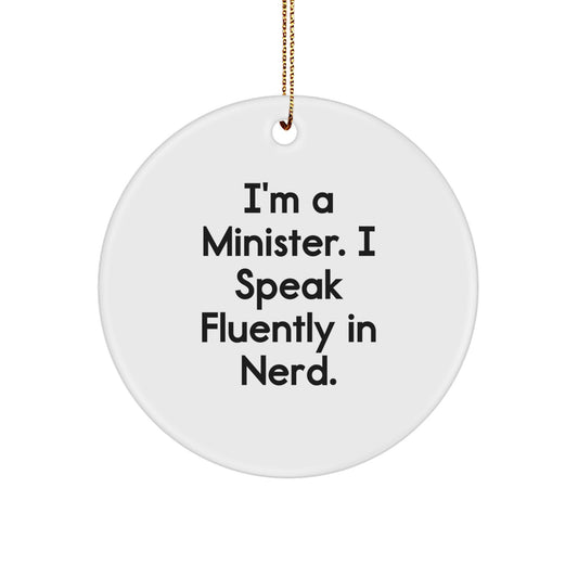 Funny Minister Gifts for Men - Unique Circle Ornament with I'm A Minister. I Speak Fluently In genius. Quote, White Christmas Decor - Image 1