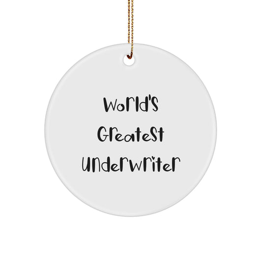 Funny Underwriter Gifts for Men, World's Greatest Underwriter Circle Ornament for Christmas Unique Gifts from Friends - Image 1