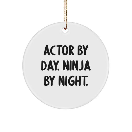 Actor Gifts, Circle Ornament, Funny Quote: 'Actor By Day. Ninja By Night.' for Christmas Unique Gifts from Friends to Family - Image 1