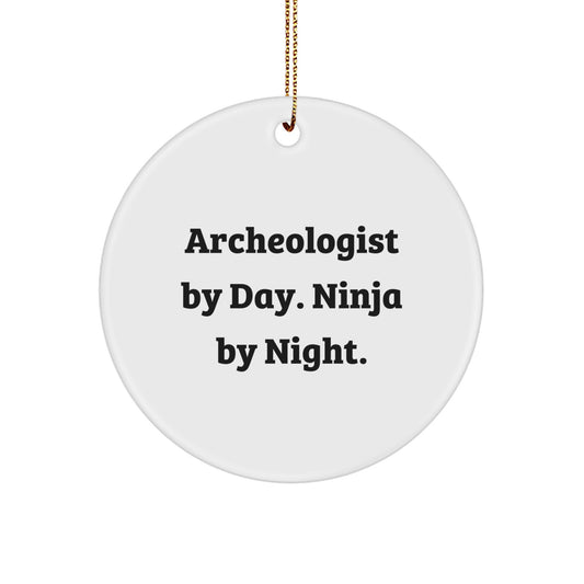 A Gift for Archeologist Friends, Archeologist By Day. Ninja By Night. Christmas Circle Ornament - Image 1
