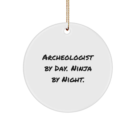 Archeologist Gifts from Men, Unique Archeologist Circle Ornaments, Funny 'Archeologist By Day. Ninja By Night.' - Image 1