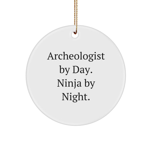 Archeologist Gifts for Men - Christmas Unique Circle Ornament - Archeologist By Day. Ninja By Night., Funny Quote, Circle Shaped Decor - Image 1