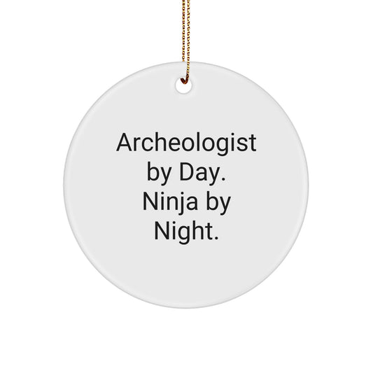 Archeologist Gifts for Men - Funny Circle Ornament - Archeologist By Day Ninja By Night Christmas Unique Gifts from Friends - Image 1