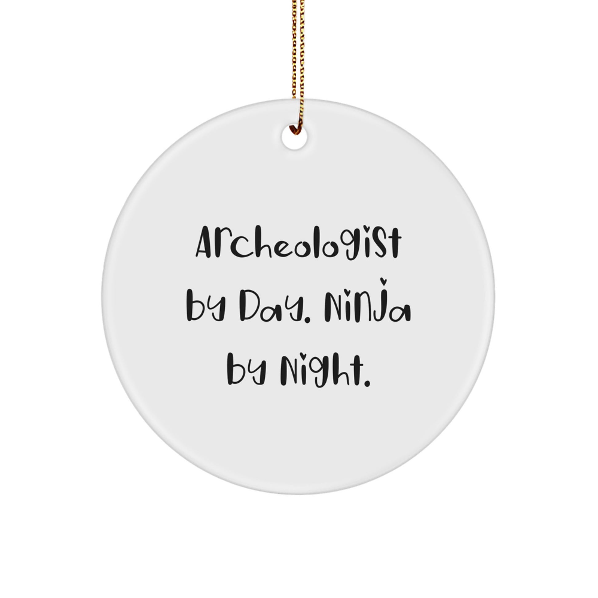 Archeologist Gifts for Friends, Archeologist By Day. Ninja By Night. Christmas Unique Circle Ornament, Gifts from Men to Family - Image 1