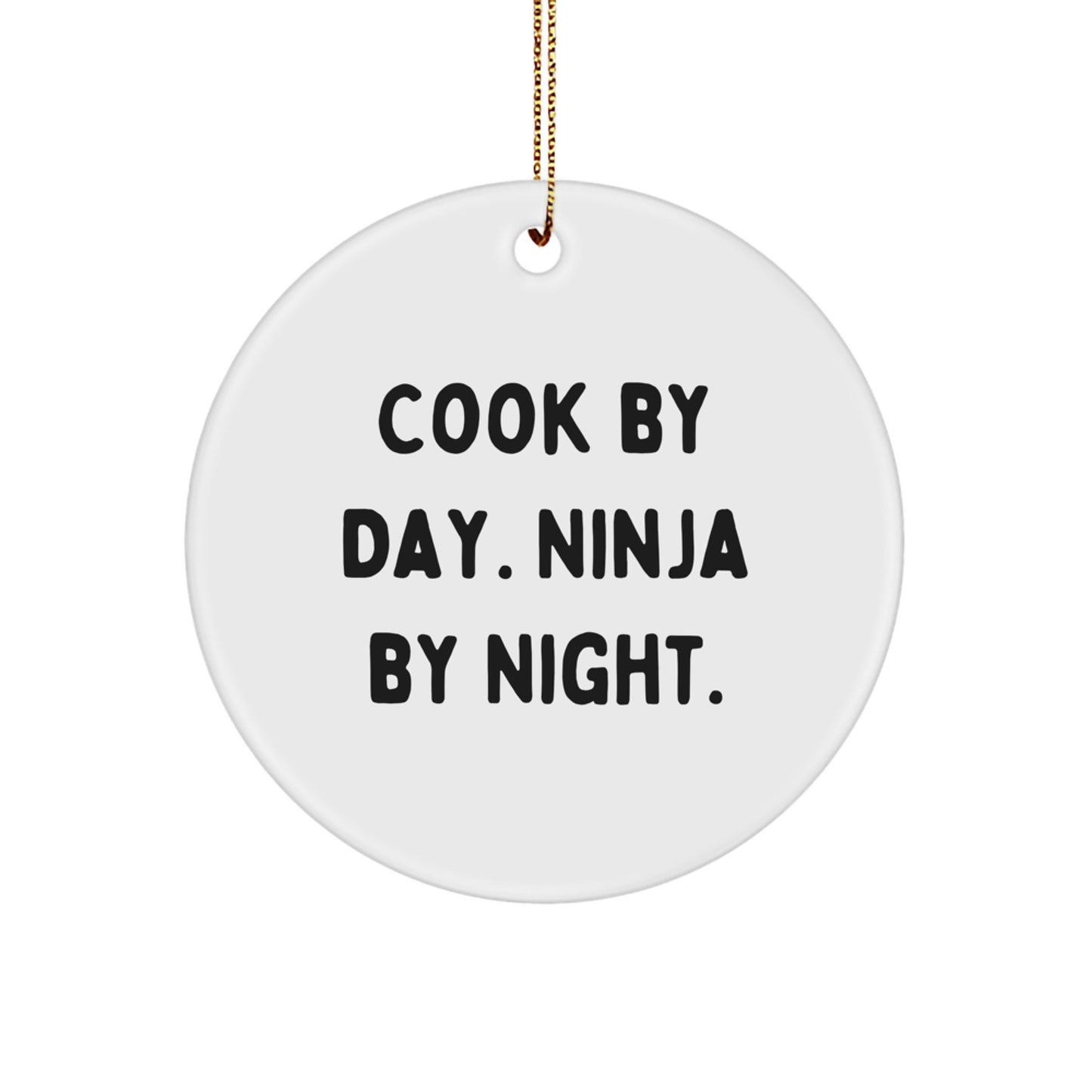 Funny Cook Gifts for Men - Circle Ornament by 'Cook By Day. Ninja By Night.' Christmas Unique Gifts from Friends - Image 1
