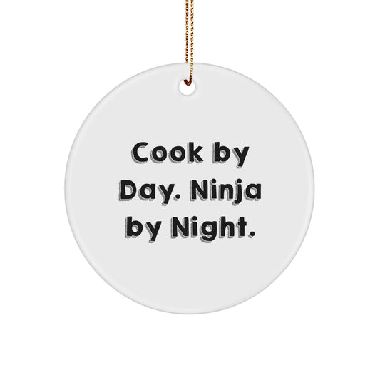 Funny Cook Gifts for Christmas, 'Cook By Day. Ninja By Night.' Circle Ornament, Unique Circle Ornament Ideas from Friends to Family - Image 1