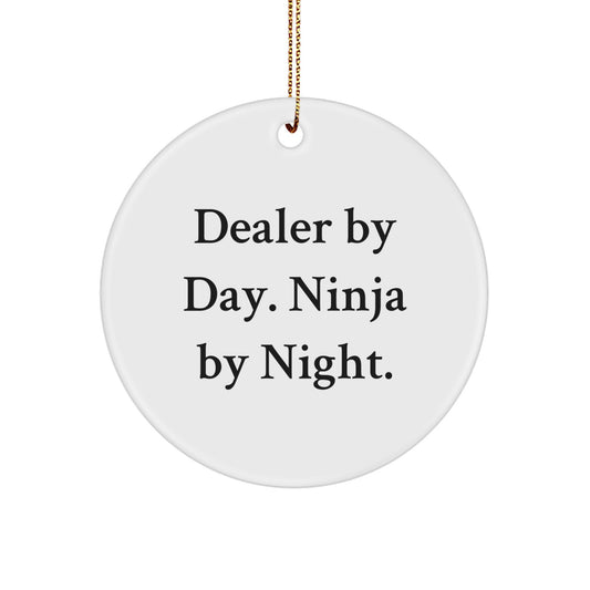 Dealer By Day, Ninja By Night, Funny Christmas Unique Gifts for Dealer, Circle Ornament, White, Unique Christmas Unique Gifts for Men, Women, or Family - Image 1
