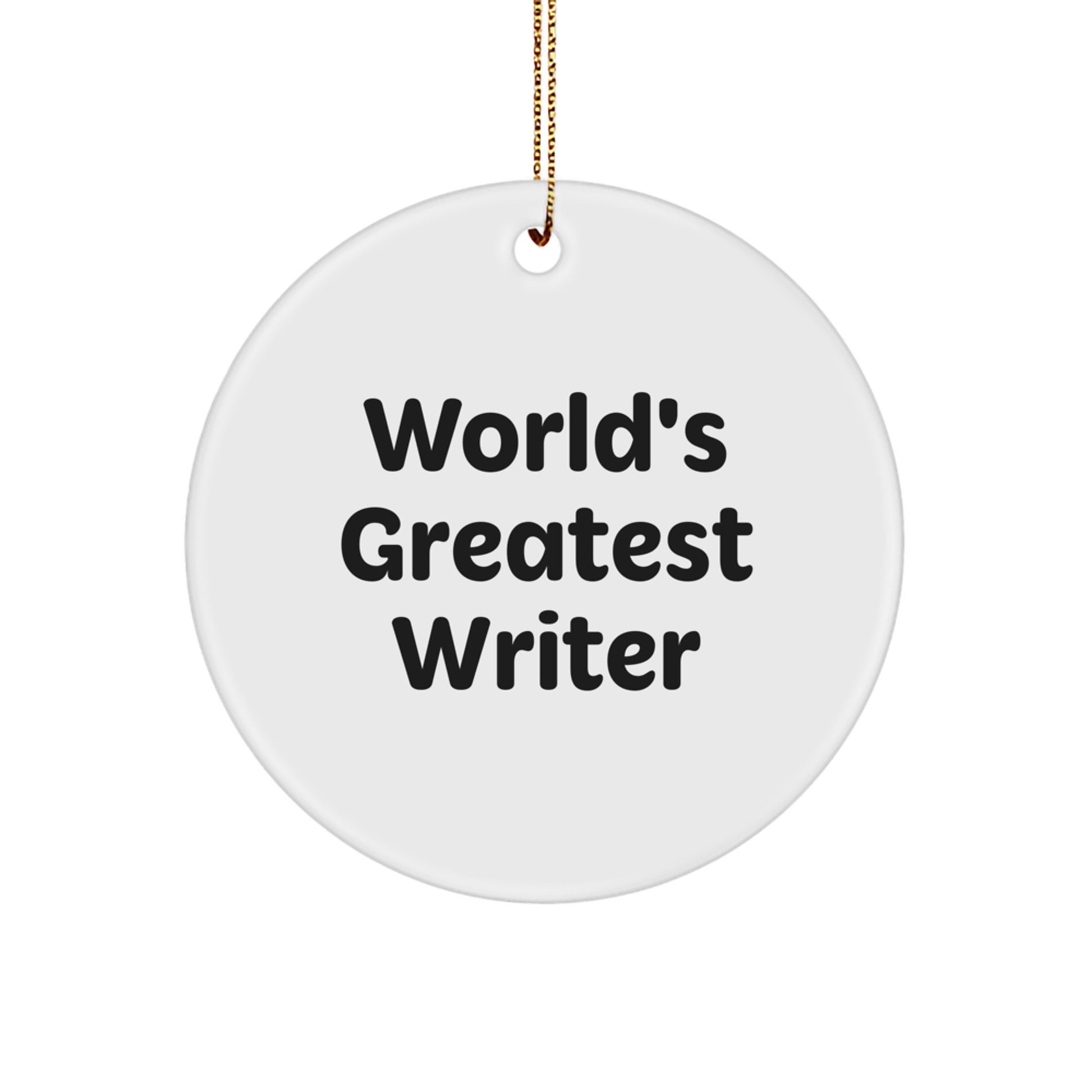 Writer's Delight, World's Greatest Quote, Christmas Circle Ornament Gifts for Men, Women, Friends, Coworkers, Family - Image 1