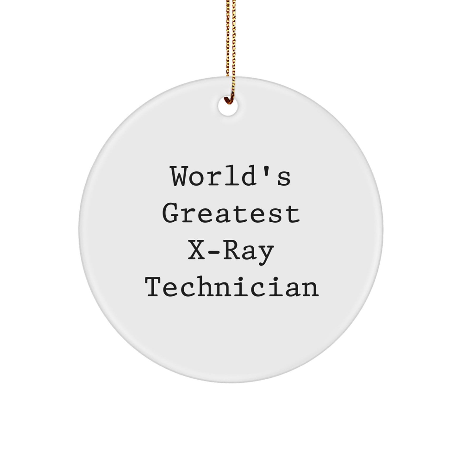 Funny X-Ray Technician Gifts from Men to Friends - World's Greatest X-ray Technician Christmas Unique Ornament for X-Ray Technician - Image 1