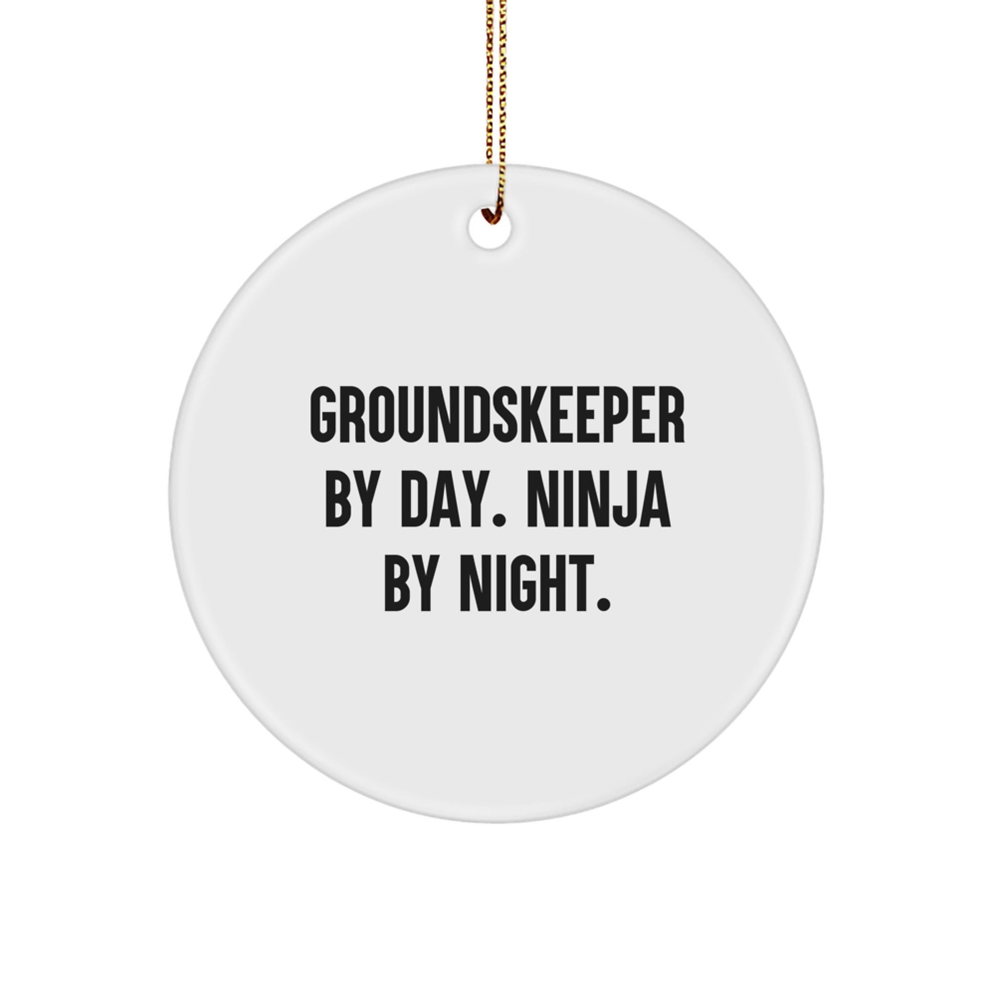Funny groundskeeper Gifts from Men - Unique Circle Ornament for groundskeeper Friends By Day. Ninja By Night. Christmas Decorations - Image 1