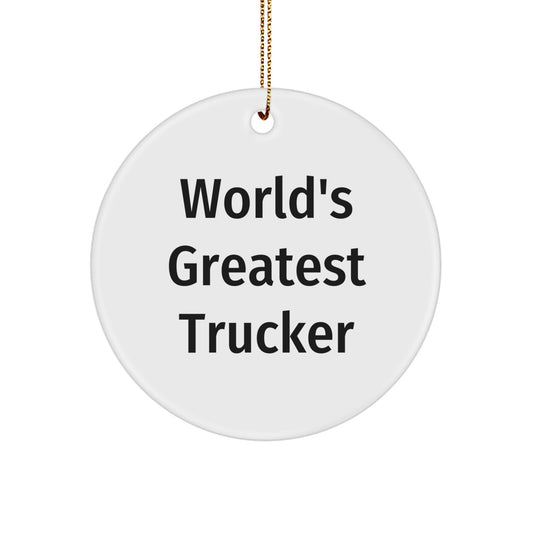 World's Greatest Trucker Gifts for Men, Funny Trucker Christmas Circle Ornament, Gifts from Friends, Gifts for Truckers - Image 1
