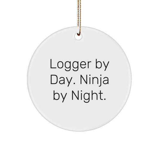 Logger Gifts from Friends, Logger Circle Ornament, 'Logger By Day. Ninja By Night.' Christmas Unique Gifts for Him - Image 1