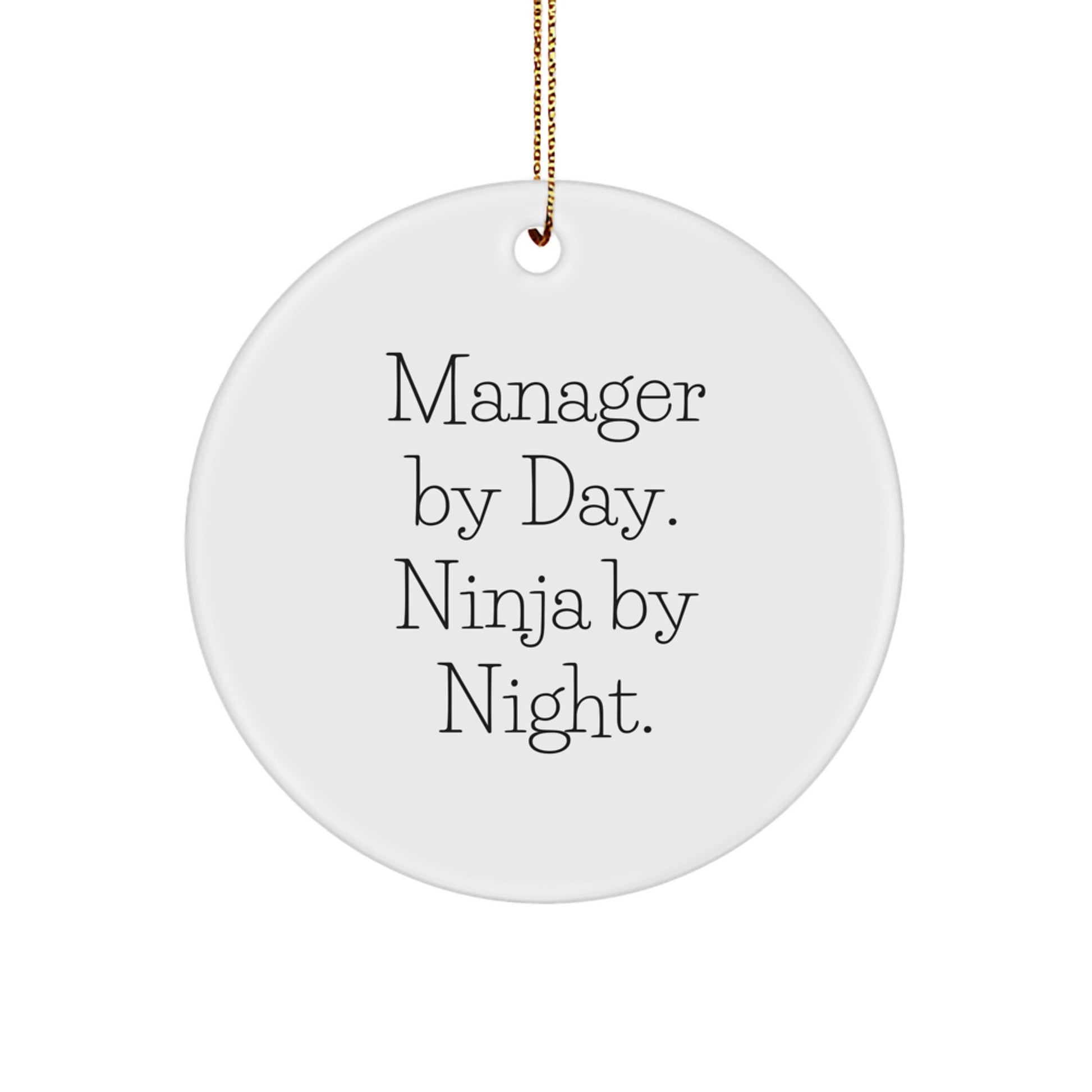 Funny Manager Gifts for Men, Circle Ornament by Day, Ninja by Night, Christmas Unique Presents from Friends or Family - Image 1