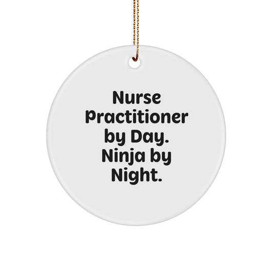 Funny Nurse Practitioner Gifts, Nurse Practitioner By Day. Ninja By Night. Christmas Unique Circle Ornament Gifts from Friends to Men Women Coworkers Family - Image 1