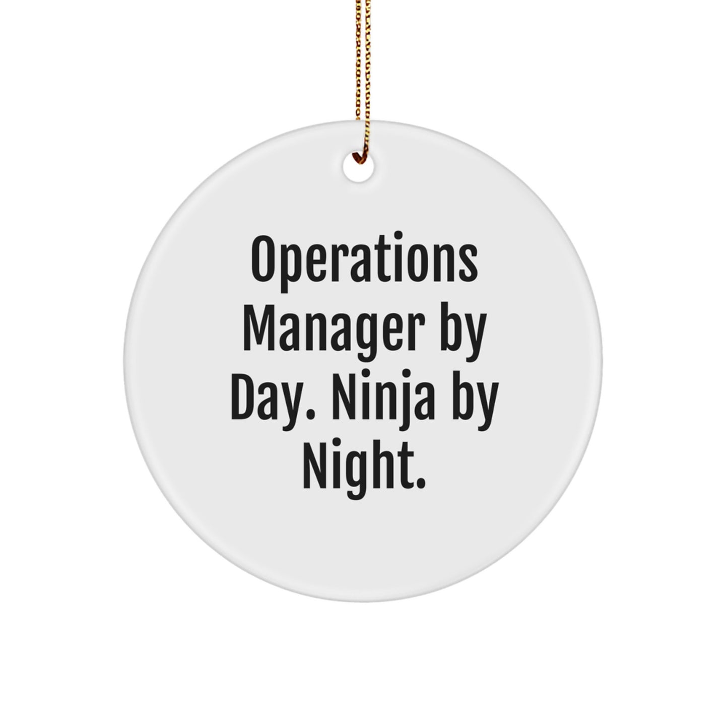 Fun Operations Manager Christmas Unique Gifts for Men or Women, 'Operations Manager By Day. Ninja By Night.' Circle Ornament, White - Image 1