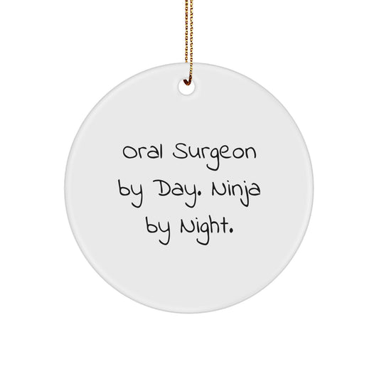 Funny Oral Surgeon Gifts for Men - Christmas Unique Circle Ornament from Friends - 'Oral Surgeon By Day. Ninja By Night.' - Image 1
