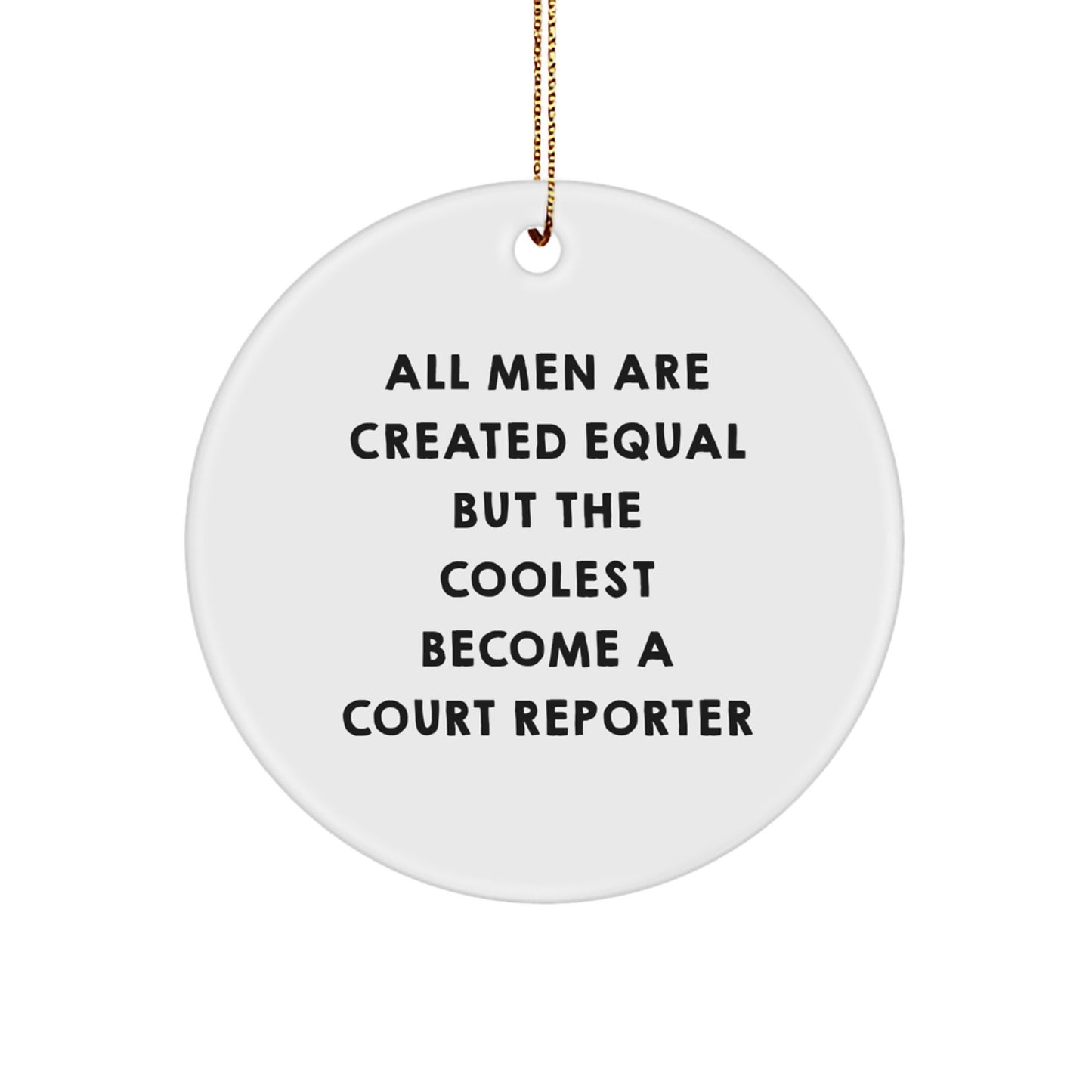 Funny Court Reporter Gifts from Friends - Circle Ornament for Men, Court Reporter Men, Court Reporter Unique Christmas Unique Gifts - Image 1