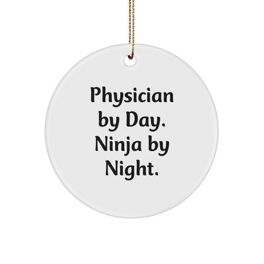 Funny Physician Gifts from Friends, Physician Circle Ornament for Christmas Unique Gifts, 'Physician By Day. Ninja By Night.' Christmas Ornament for Physician - Image 1