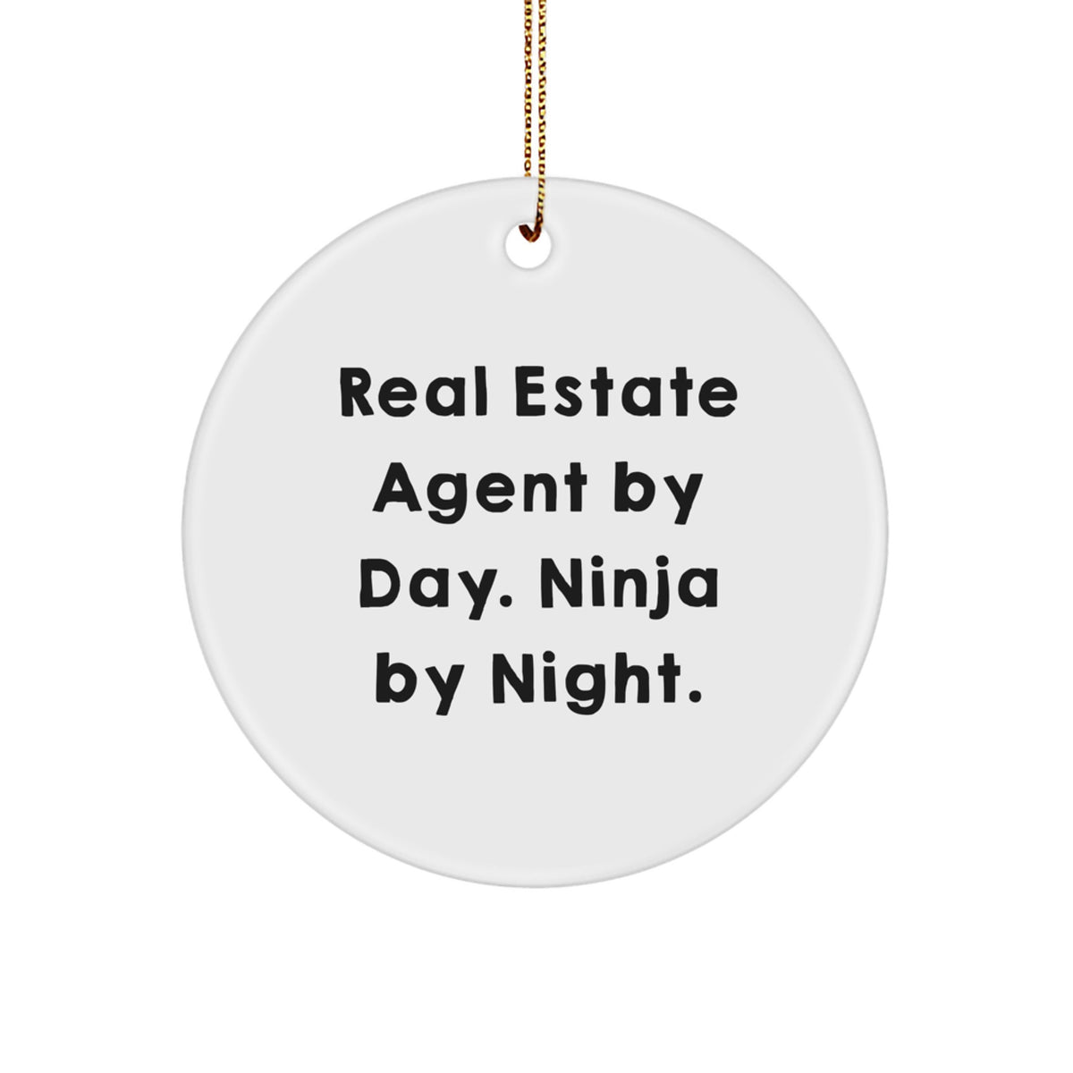 Real Estate Agent by Day. Ninja by Night. Xmas Ornament for Him Gift - Image 1