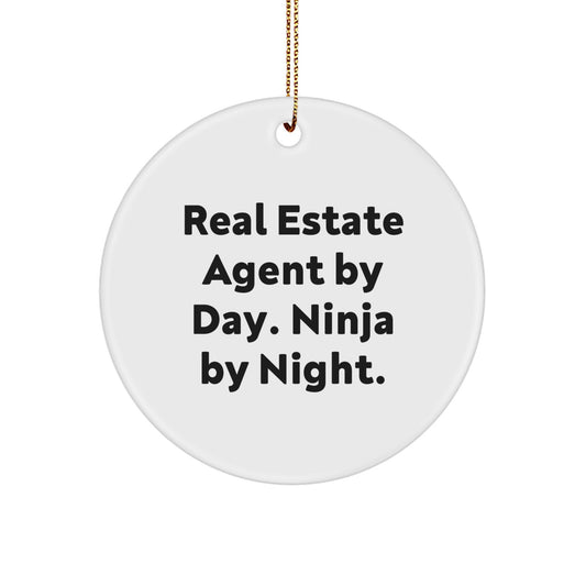 Funny Real Estate Agent Gifts from Friends, Real Estate Agent Christmas Unique Gifts, Circle Ornament with Real Estate Agent By Day. Ninja By Night. - Image 1