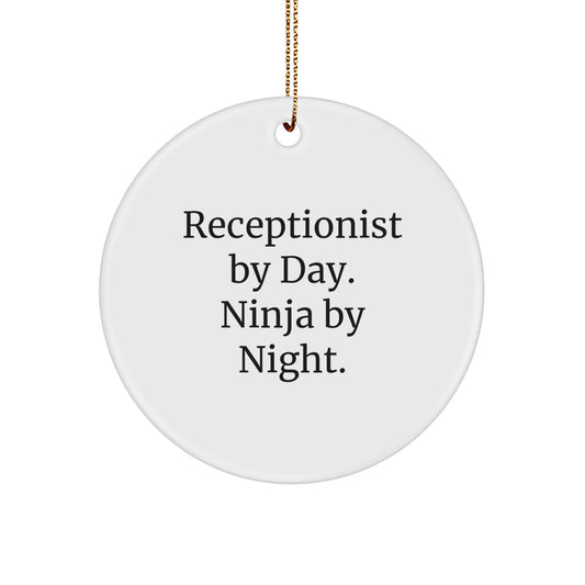 Funny Receptionist Gifts for Men from Friends - Unique Christmas Circle Ornament by Receptionist By Day. Ninja By Night. - Image 1
