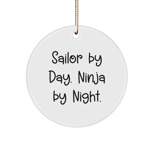 Sailor Gifts from Men to Friends - Funny Circle Ornament, 'Sailor By Day. Ninja By Night.' for Christmas Unique Gifts - Image 1