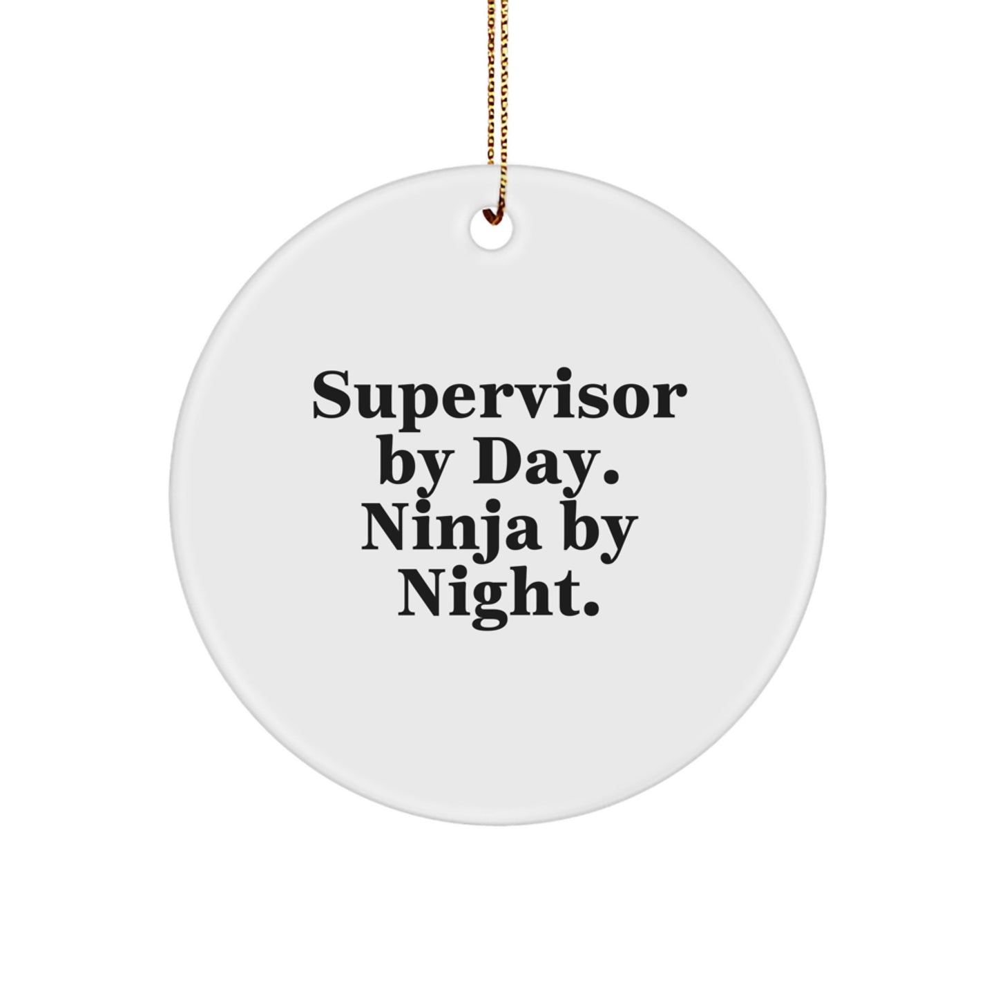 Funny Supervisor By Day Circle Ornament for Christmas Unique Gifts from Friends to Men Supervisors - Image 1
