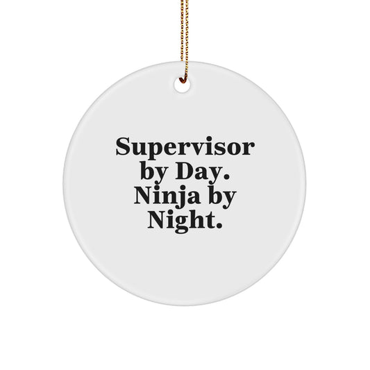 Funny Supervisor By Day Circle Ornament for Christmas Unique Gifts from Friends to Men Supervisors - Image 1