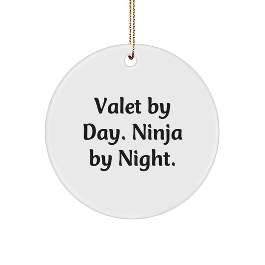 Funny Valet Gifts from Men to Valets, Unique Christmas Circle Ornament with Valet By Day. Ninja By Night. Quote, Handcrafted MDF Circle Shaped Decor - Image 1