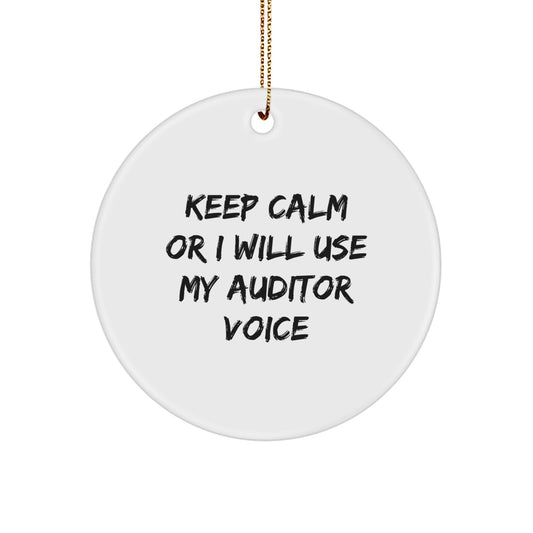 Funny Auditor Gifts from Family - 'Keep Calm Or I Will Use My Auditor Voice' Circle Ornament, Perfect Christmas Unique - Image 1