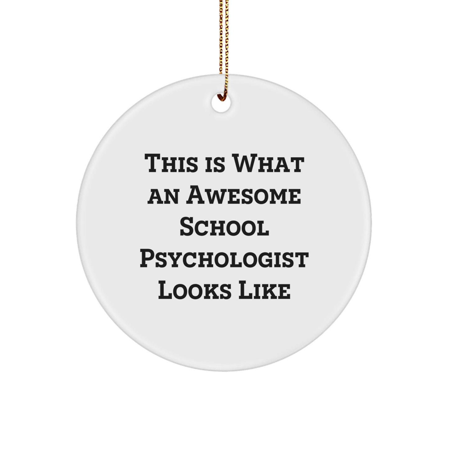 Funny School Psychologist Gifts from Men, Women, Friends, or Family - Christmas Unique Gifts for School Psychologists - 'This Is What An Awesome School Psychologist Looks Like' Circle Ornament - Image 1