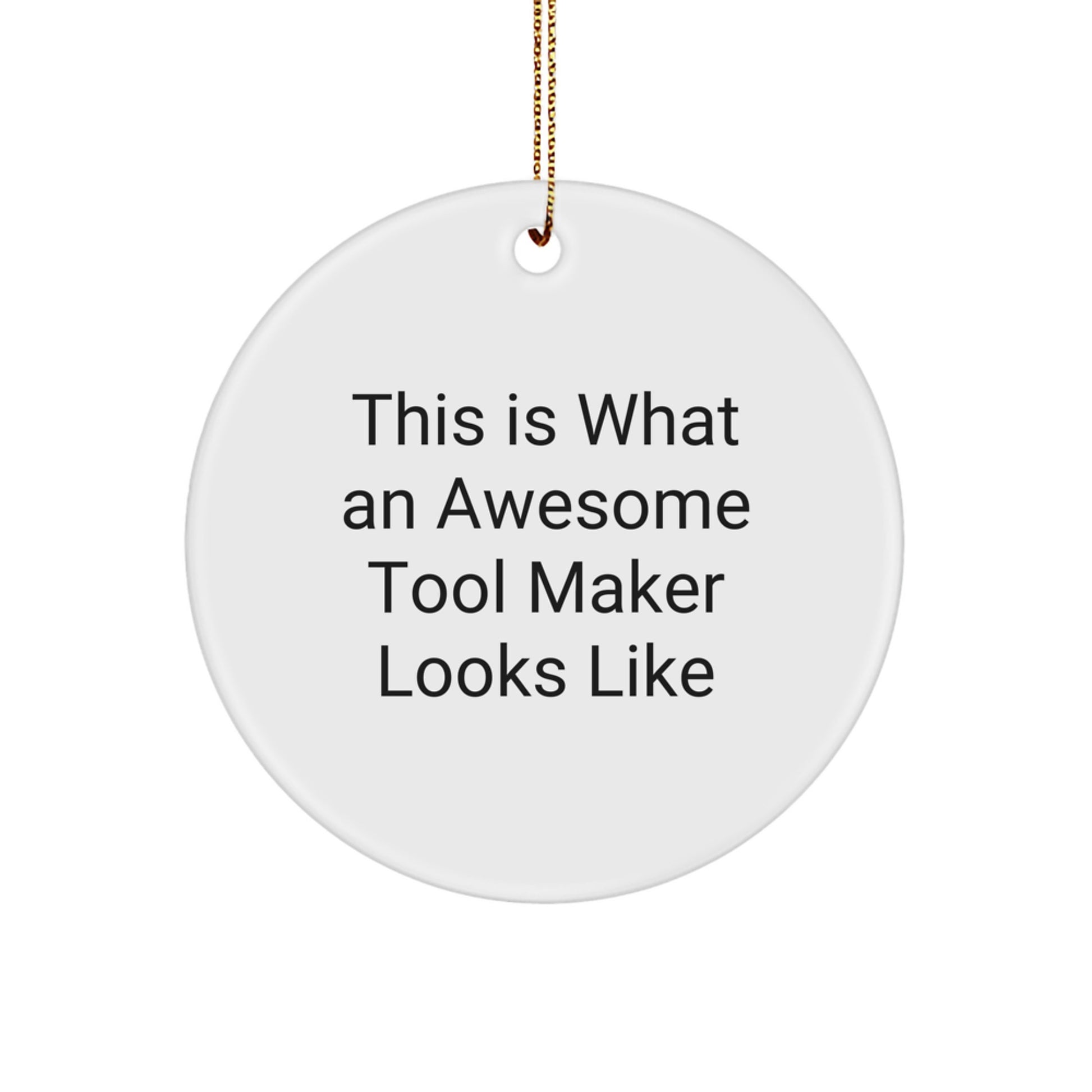 Funny Inspirational Tool Maker Gifts for Men, Women, Friends, Coworkers - Christmas Unique Presents from Family - This Is What An Awesome Tool Maker Looks Like - Image 1