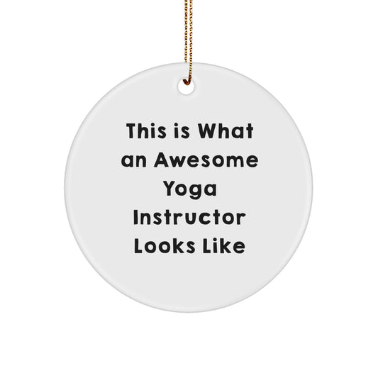 Funny Yoga Instructor Gifts from Friends for Yoga Instructors, Circle Ornament This Is What An Awesome Yoga Instructor Looks Like, Christmas Unique Gifts for Men Women Family - Image 1