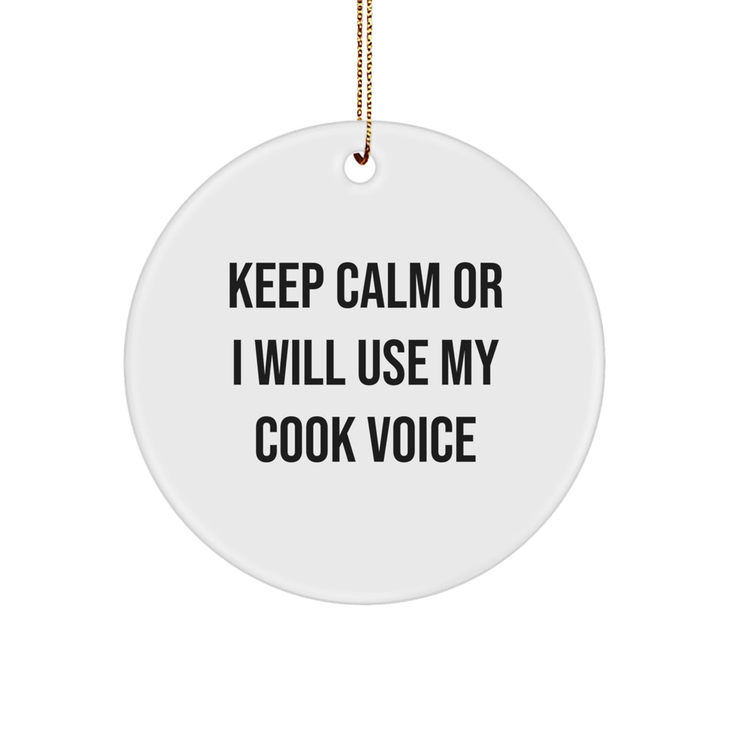 Funny Christmas Cook Circle Ornament Gifts from Family for Friends with 'Keep Calm Or I Will Use My Cook Voice', Unique White Circle Decoration - Image 1