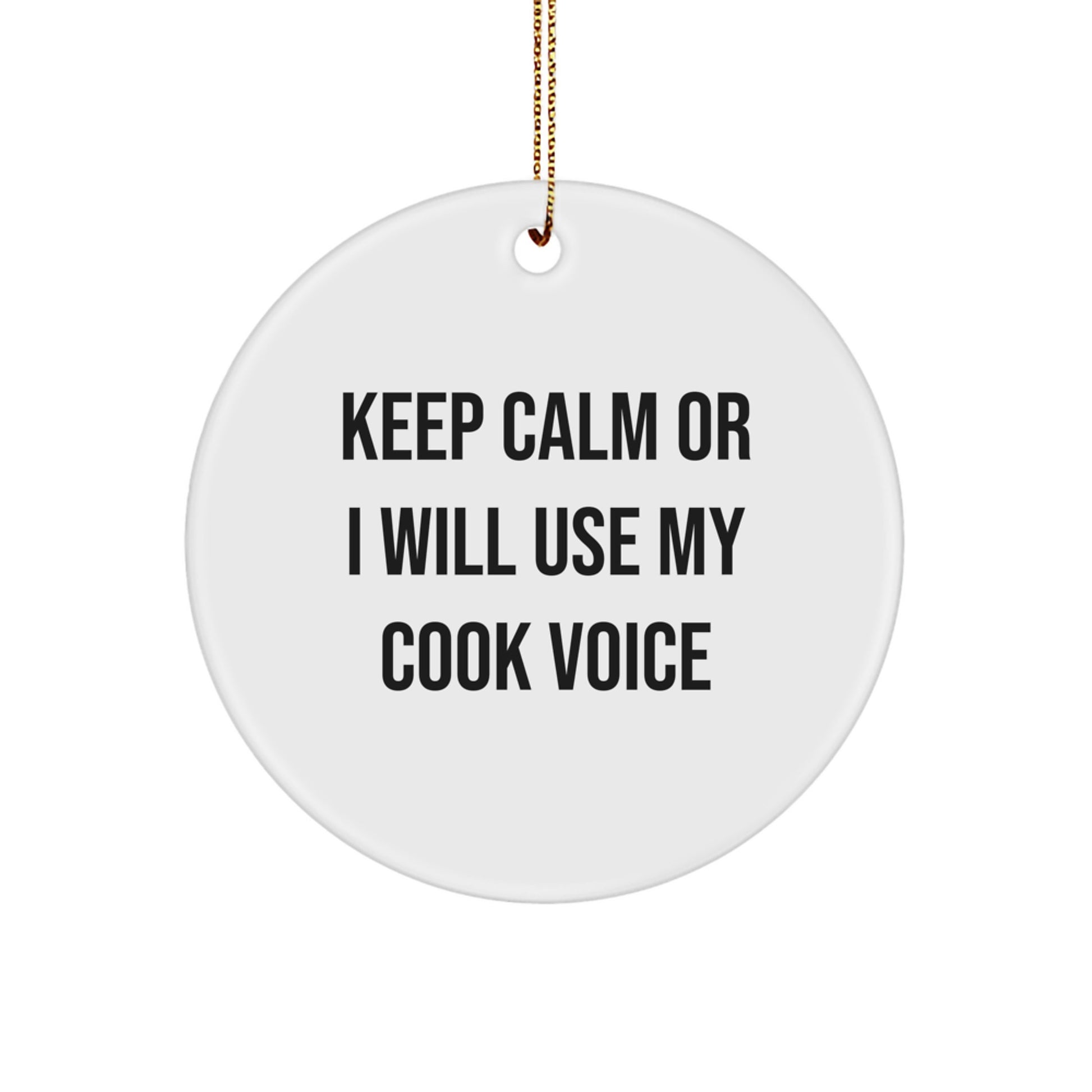 Funny Christmas Cook Circle Ornament Gifts from Family for Friends with 'Keep Calm Or I Will Use My Cook Voice', Unique White Circle Decoration - Image 1