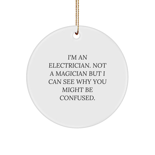 Funny Electrician Gifts from Men to Friends - Circle Ornament for Electrician - Christmas Unique Gifts - Image 1